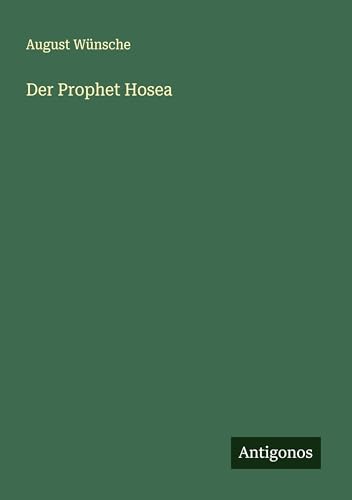 Der Prophet Hosea von Antigonos Verlag