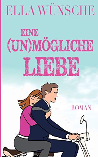 Eine (un)mögliche Liebe