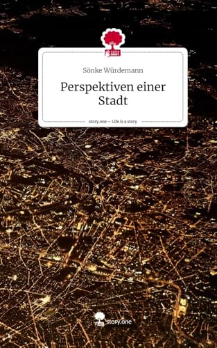 Perspektiven einer Stadt. Life is a Story - story.one
