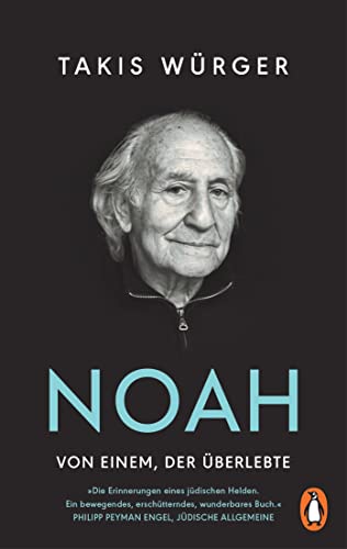 Noah – Von einem, der überlebte: Der Spiegel-Bestseller erstmals im Taschenbuch von Penguin Verlag