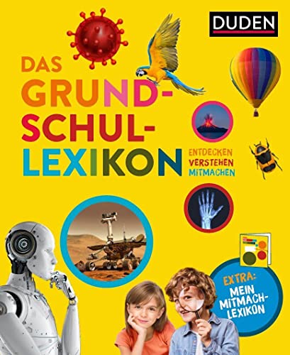 Das Grundschullexikon: Entdecken – Verstehen – Mitmachen: Mit Mitmach-Lexikon für neugierige Forscherinnen und Forscher (Leserätsel für mutige Kinder) von Duden