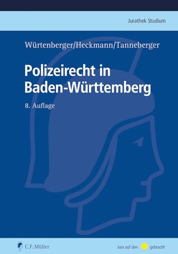 Polizeirecht in Baden-Württemberg (Jurathek Studium) von C.F. Müller