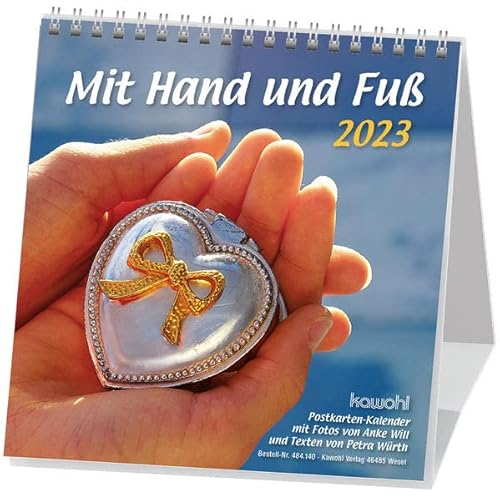 Mit Hand und Fuß 2023: Postkartenkalender mit Bildern, die berühren von Kawohl