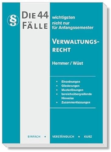 21700 - Die 44/1 wichtigsten Fälle Verwaltungsrecht: nicht nur für Anfangssemester (Skripten - Öffentliches Recht) von hemmer/wüst Verlagsgesellschaft mbH