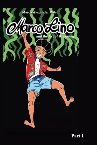 Marco Lino and the Art of Dreaming (Part I)