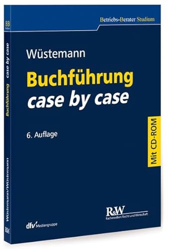 Buchführung case by case (Betriebs-Berater Studium - BWL case by case)
