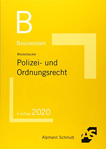 Basiswissen Polizei- und Ordnungsrecht