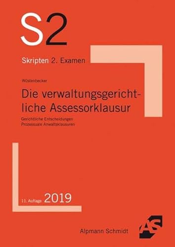 Die verwaltungsgerichtliche Assessorklausur: Gerichtliche Entscheidungen, Prozessuale Anwaltsklausuren
