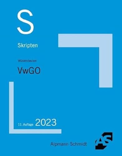 Skript VwGO: Grundzüge des Verwaltungsprozessrechts (Skripten Öffentliches Recht) von Alpmann Schmidt Verlag