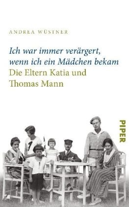 »Ich war immer verärgert, wenn ich ein Mädchen bekam«: Thomas und Katia Mann als Eltern: Die Eltern Katia und Thomas Mann