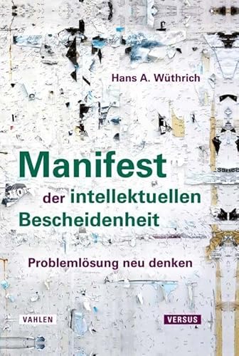 Manifest der intellektuellen Bescheidenheit: Problemlösung neu denken