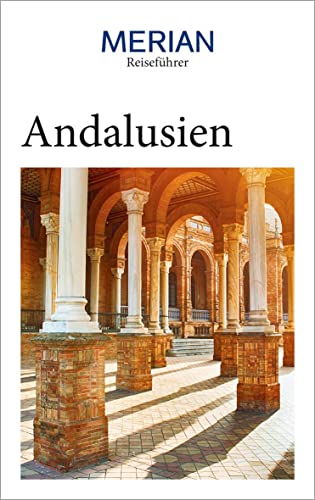 MERIAN Reiseführer Andalusien: Mit Extra-Karte zum Herausnehmen