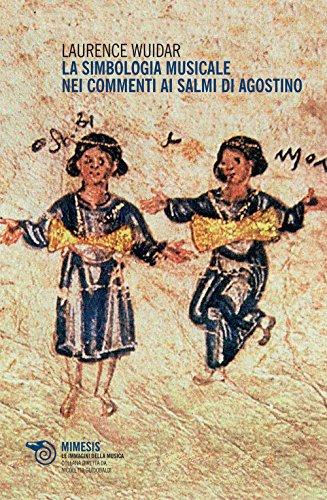 La simbologia musicale nei commenti ai salmi di Agostino (Le immagini della musica) von Mimesis Edizioni
