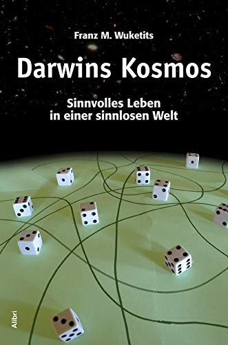 Darwins Kosmos: Sinnvolles Leben in einer sinnlosen Welt von Alibri