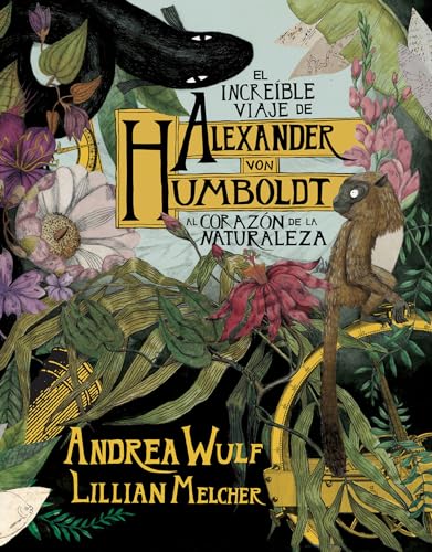 El increíble viaje de Alexander von Humboldt al corazón de la naturaleza / The Adventures of Alexander Von Humboldt (Random Cómics) von Random House Books for Young Readers