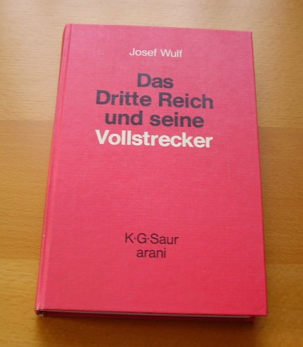 Das Dritte Reich und seine Vollstrecker: [Die Liquidation von 500000 Juden im Ghetto Warschau] von De Gruyter Saur
