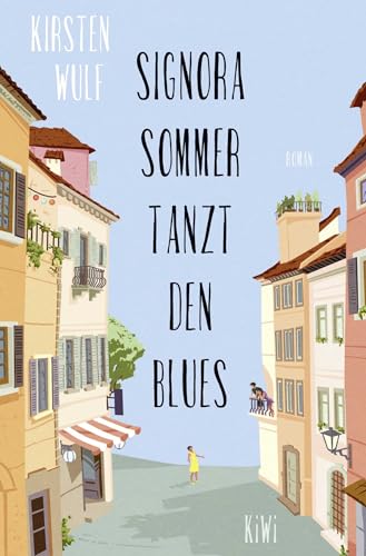 Signora Sommer tanzt den Blues: Roman