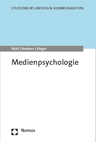 Medienpsychologie (Studienkurs Medien & Kommunikation)