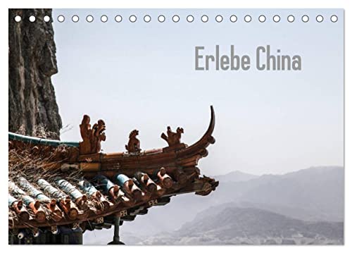 Erlebe China (Tischkalender 2024 DIN A5 quer), CALVENDO Monatskalender von CALVENDO