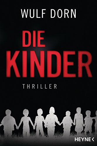 Die Kinder: Thriller von HEYNE