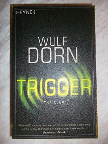 Trigger: Psychothriller (Die Trigger-Reihe, Band 1)