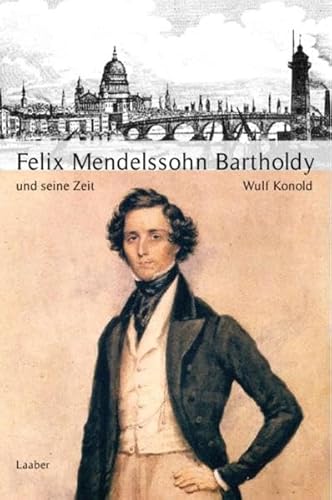 Große Komponisten und ihre Zeit, 25 Bde., Felix Mendelssohn-Bartholdy und seine Zeit