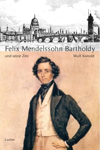 Große Komponisten und ihre Zeit, 25 Bde., Felix Mendelssohn-Bartholdy und seine Zeit