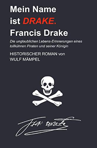 Mein Name ist Drake. Francis Drake von epubli