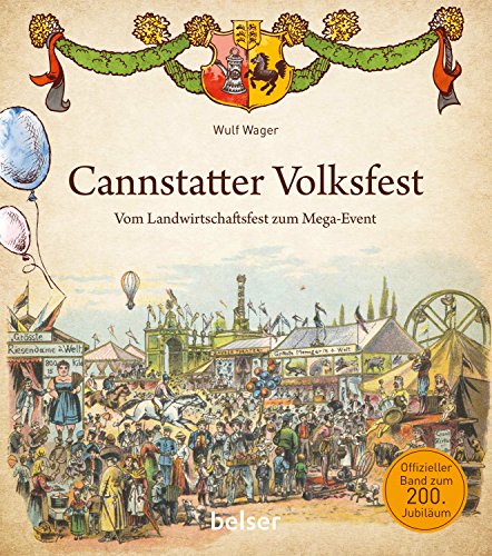 Cannstatter Volksfest: Vom Landwirtschaftsfest zum Mega-Event