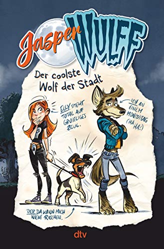 Jasper Wulff – Der coolste Wolf der Stadt: Cooler Werwolf-Comicroman ab 9 (Die Jasper-Wulff-Reihe, Band 1) von dtv Verlagsgesellschaft