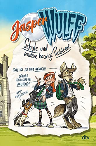 Jasper Wulff – Schule und andere haarige Probleme: Cooler Werwolf-Comicroman ab 9 (Die Jasper-Wulff-Reihe, Band 2) von dtv Verlagsgesellschaft