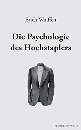 Die Psychologie des Hochstaplers von Regenbrecht Verlag