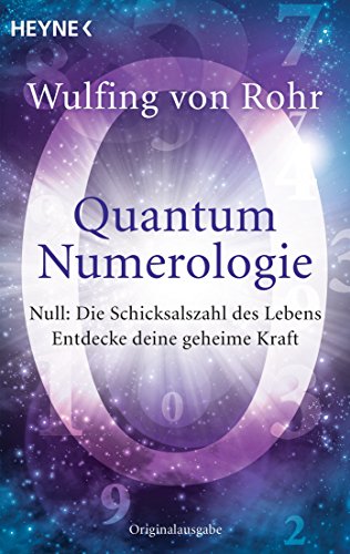 Quantum Numerologie: Null: Die Schicksalszahl des Lebens - Entdecke deine geheime Kraft von Heyne
