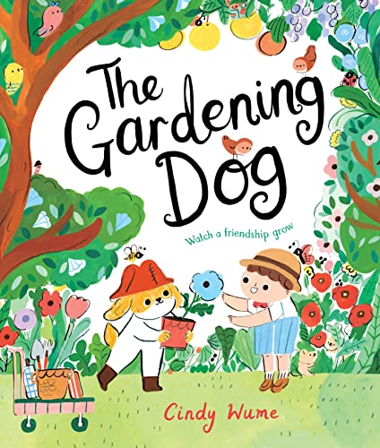The Gardening Dog: Watch a Friendship Grow von Macmillan Children's Books