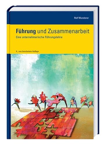 Führung und Zusammenarbeit: Eine unternehmerische Führungslehre von Frankfurter Allgemeine Buch
