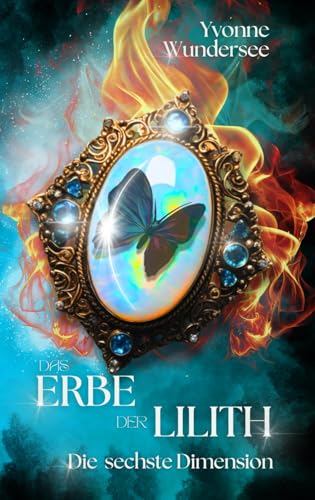 Das Erbe der Lilith: Die sechste Dimension