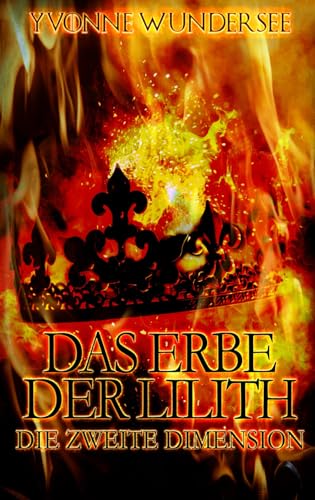 Das Erbe der Lilith: Die zweite Dimension