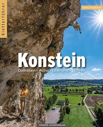 Kletterführer Konstein: Dollnstein - Aicha - Oberland - Möhren von Panico Alpinverlag