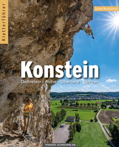 Kletterführer Konstein: Dollnstein - Aicha - Oberland - Möhren
