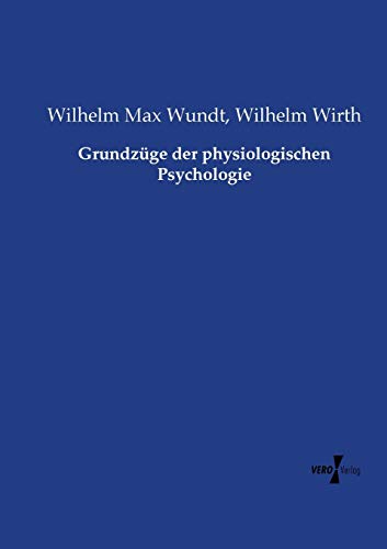 Grundzüge der physiologischen Psychologie von Vero Verlag