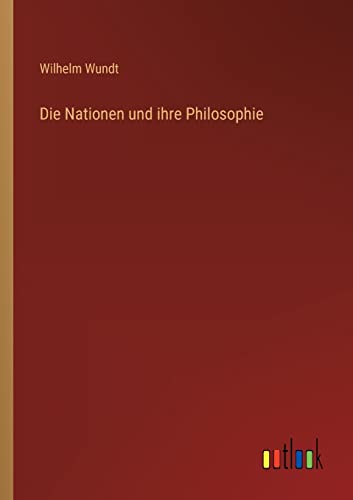 Die Nationen und ihre Philosophie von Outlook Verlag