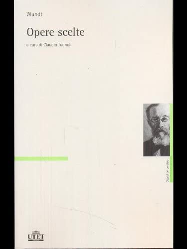 Opere scelte (Classici del pensiero, Band 73) von UTET