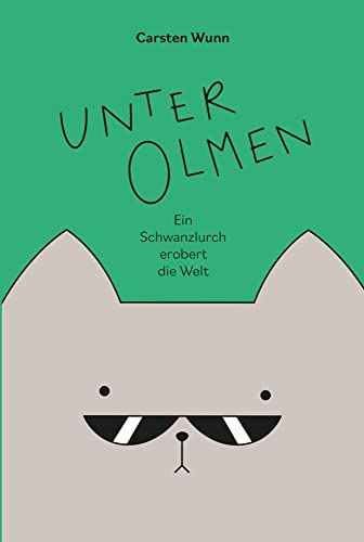 Unter Olmen: Ein Schwanzlurch erobert die Welt von U-Line UG