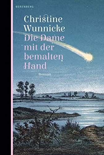 Die Dame mit der bemalten Hand: Roman von Berenberg Verlag