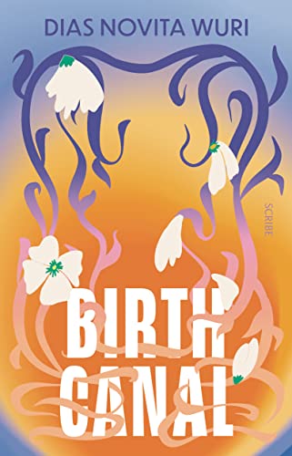 Birth Canal von Scribe Publications