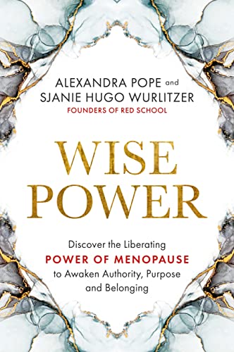 Wise Power: Discover the Liberating Power of Menopause to Awaken Authority, Purpose and Belonging von Hay House UK