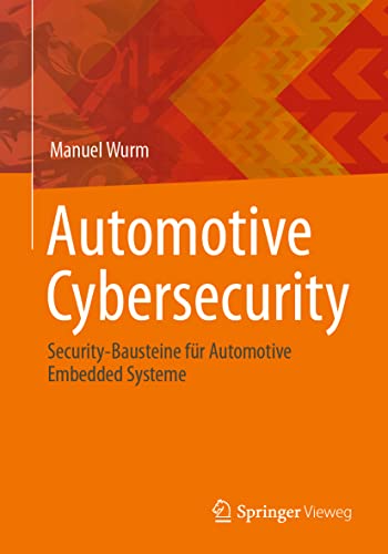 Automotive Cybersecurity: Security-Bausteine für Automotive Embedded Systeme von Springer-Verlag GmbH