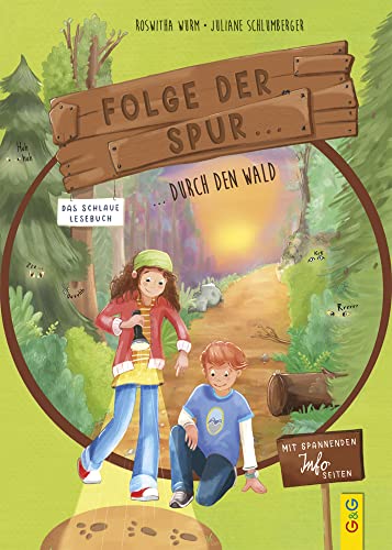 Folge der Spur ... durch den Wald: Das schlaue Lesebuch von G&G Verlagsges.
