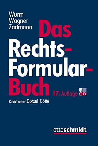 Das Rechtsformularbuch von Schmidt , Dr. Otto