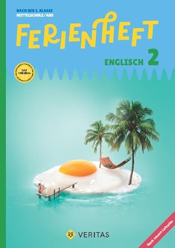 Englisch Ferienhefte - NMS und AHS - Nach der 2. Klasse: Ferienheft Englisch 2. Klasse MS/AHS. Lehrplan 2023 - Nach der 2. Klasse MS/AHS - Ferienheft mit eingelegten Lösungen Englisch Ferienhefte - NMS und AHS - Nach der 2. Klasse: Ferienheft Englisch 2. Klasse MS/AHS. Lehrplan 2023 - Nach der 2. Klasse MS/AHS - Ferienheft mit eingelegten Lösungen von Veritas